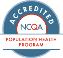 NCQA Accredited - Population Health Program