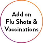 Flu Shots + Vaccinations Flu Shots + Vaccinations