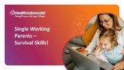 Single Working Parents Survival Skills webinar thumbnail Single Working Parents Survival Skills webinar thumbnail